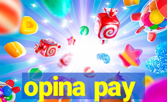 opina pay